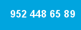 952 448 65 89